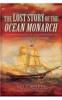 The Lost Story of the Ocean Monarch