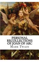 Personal Recollections of Joan of Arc