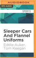 Sleeper Cars and Flannel Uniforms