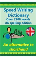 Speed Writing Dictionary UK spelling edition - over 5800 words an alternative to shorthand