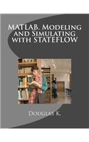 Matlab. Modeling and Simulating with Stateflow