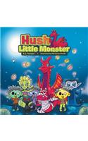 Hush Little Monster