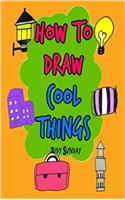 How to Draw Cool Things: Easy Step by Step in 1 Minute