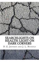 Searchlights on Health