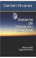 Sistema de Sanación Espiritual: Manual del Segundo Nivel(2 Sistema de Sanaci)