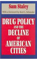 Drug Policy and the Decline of the American City