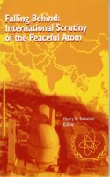 Falling Behind: International Scrutiny of the Peaceful Atom