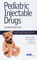 Pediatric Injectable Drugs (the Teddy Bear Book)