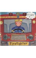 If I Were A…firefighter