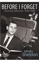 Before I Forget - Directing Television