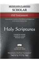 Mickelson Clarified Scholar Old Testament, MCT