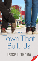 Town That Built Us