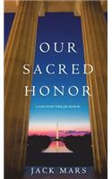 Our Sacred Honor (A Luke Stone Thriller-Book 6)