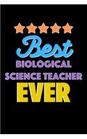 Best Biological Science Teacher Evers Notebook - Biological Science Teacher Funny Gift