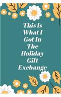 This Is What I Got In The Holiday Gift Exchange