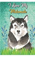 I Love My Malamute: Anxiety Journal and Adult Coloring Book for Puppy Pet Owners or Anyone that Likes Dogs. Booklet include Daily Affirmations Pages.