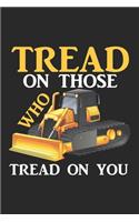 Tread On Those Who Tread On You