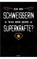 Ich bin Schweisserin was sind deine Superkräfte? Notizbuch