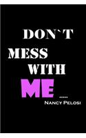 Don't mess with Nancy Pelosi