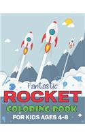 Fantastic Rocket Coloring Book for Kids Ages 4-8: Fun with Learn and Grow, Space Rockets Activity book for kids ...! (Children's Coloring Books) Perfect Gift for Boys or Girls