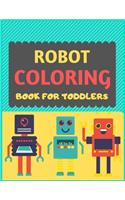 Robot Coloring Book For Toddlers: A robot colouring activity book for kids. Great robot activity gift for little children. Fun Easy Adorable colouring pages with robots. Funny robot 