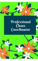 Professional Chaos Coordinator