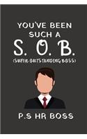 You've Been Such A Super Outstanding Boss: HR Gifts - Office Gift For Staff, Employees, Coworker/ Colleague, Friends - Lined Journal To Write In