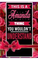This is An Amanda Thing You wouldn't understand personalized name notebook for girls and women