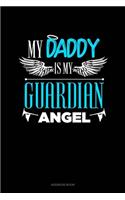 My Daddy Is My Guardian Angel