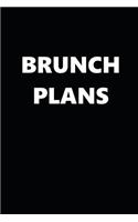 2020 Daily Planner Brunch Plans 388 Pages: 2020 Planners Calendars Organizers Datebooks Appointment Books Agendas