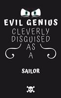Evil Genius Cleverly Disguised As A Sailor