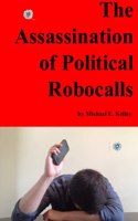 The Assassination of Political Robocalls