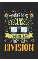 Always Wear Eyeglasses To Math Class They Help Division