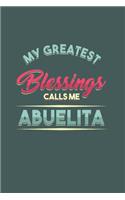 my greatest Blessings Calls me Abuelita: Cool Animated Sayings Design for Grandmother Notebook Composition Book Novelty Gift (6"x9") Lined Notebook to write in