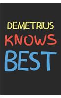 Demetrius Knows Best: Lined Journal, 120 Pages, 6 x 9, Demetrius Personalized Name Notebook Gift Idea, Black Matte Finish (Demetrius Knows Best Journal)