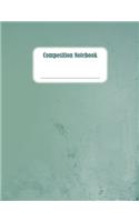 Composition Notebook: The Perfect Place to take Notes and Organizing your Free Time, School Activities and Works - Turquoise - 8,5" x 11" - Lined