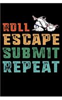Roll Escape Submit Repeat: 6x9 150 Page College-Ruled Notebook for Jiu Jitsu Students, Mixed Martial Arts fans, and people who like Brazilian combat sports.