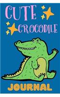Cute Crocodile Journal: Notebook For Kids, Adorable Gift For Animal Lovers, First Journal For Kids, Lined Pages, Great For School Notes