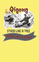 Qigong Stand Like A Tree Move Like A River
