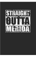 Straight Outta Merida 120 Page Notebook Lined Journal for Merida Pride Mexico