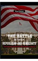 Battle Between Republicans And Democrats