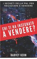 Chi ti ha insegnato a Vendere?