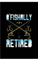 O'fishally retired