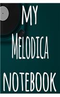 My Melodica Notebook: The perfect gift for the musician in your life - 119 page lined journal!