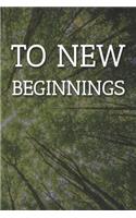 To New Beginnings Notebook