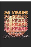 26 Years Of Being Awesome: Graph Paper Notebook / Journal (6" X 9" - 5 Squares per inch - 120 Pages) - Birthday Gift Idea for Boys And Girls