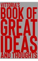 Vittoria's Book of Great Ideas and Thoughts