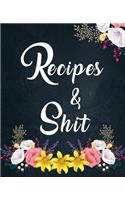 Recipes and Shit
