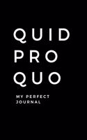 Quid Pro Quo: My Perfect Journal