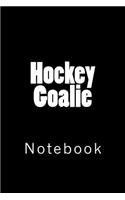 Hockey Goalie: Notebook